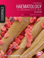 Essential Haematology (Essentials) - Victor Hoffbrand, Paul Moss