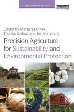 Precision Agriculture for Sustainability and Environmental Protection (Earthscan Food and Agriculture) - Margaret Oliver, Thomas Bishop, Ben Marchant