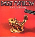 Tryin' To Get The Feeling - Barry Manilow