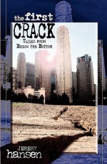 The First Crack - Jeremy Hansen, Erik Jay