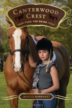 Take the Reins (Canterwood Crest #1) by Burkhart, Jessica (2009) Paperback - Jessica Burkhart