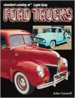 Standard Catalog of Light-Duty Ford Trucks 1905-2002 - John Gunnell