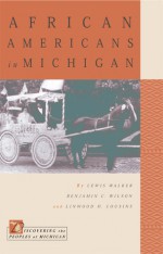 African Americans in Michigan - Lewis Walker, Benjamin C. Wilson, Linwood H. Cousins