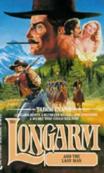 Longarm and the Last Man - Tabor Evans