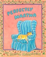 Perfectly Martha - Susan Meddaugh