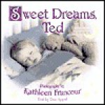 Sweet Dreams, Ted - Dee Appel, Kathleen Francour