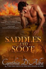 Saddles and Soot - Cynthia D'Alba