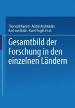 Gesamtbild Der Forschung in Den Einzelnen Landern - Thorvald Aarum, Andre Andreades, Karl Von Balas, Karel Englis, Frank A Fetter, Gabriel Franco, Vladimir J Gelesnoff, Augusto Graziani, Henry Higgs, Milorad Nedelkoviac, Gaetan Pirou, Joseph A. Schumpeter, G Findlay Shirras, C A Verrijn Stuart, Ladislaus Zawadzki, Hans M