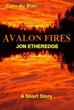 Avalon Fires - Jon Etheredge