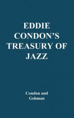 Treasury of Jazz. - Eddie Condon, Richard Gehman