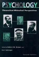 Psychology: Theoretical--Historical Perspectives - Robert W. Rieber