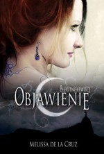 Objawienie (Błękitnokrwiści, #3) - Melissa de la Cruz, Małgorzata Kaczarowska