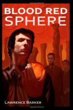 Blood Red Sphere - Lawrence Barker