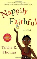 Nappily Faithful - Trisha R. Thomas