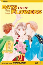 Boys Over Flowers: Hana Yori Dango, Vol. 1 - Yoko Kamio, 神尾葉子