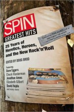 Spin: Greatest Hits: 25 Years of Heretics, Heroes, and the New Rock 'n' Roll - Spin Magazine, Tom Morello