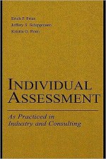 Individual Assessment: As Practiced in Industry and Consulting - Kristin O. Prien, Jeffery S. Schippmann