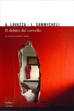 Il delitto del cervello - Andrea Lavazza, Luca Sammicheli