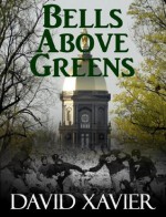 Bells Above Greens - David Xavier