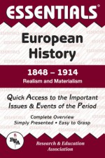 The Essentials of European History: 1848-1914 Realism and Materialism (Essentials) - William Walker, Research Education Association Staf