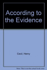 According to the Evidence - Henry Cecil