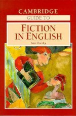 The Cambridge Guide to Fiction in English - Ian Ousby