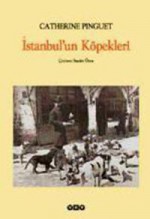 İstanbul'un Köpekleri - Catherine Pinguet, Saadet Özen