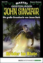 John Sinclair - Folge 1961: Brüder im Blute - Rafael Marques