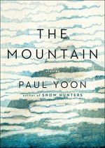 The Mountain: Stories - Paul Yoon