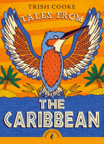 Tales from the Caribbean (Puffin Classics) - Trish Cooke