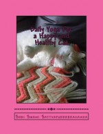 Daily Yoga for a Happy and Healthy Cat - Shri Swami Sattvapurrrrrananda, Julianne Victoria