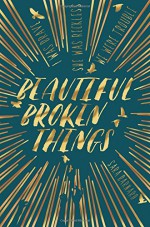 Beautiful Broken Things - Sara Barnard