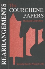 Rearrangements: The Courchene Papers - Thomas J. Courchene