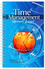 The Time Management Memory Jogger - Peggy Duncan, nSight, Inc., Janet MacCausland