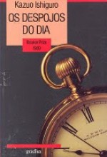 Os Despojos do Dia - Kazuo Ishiguro, Fernando Pinto Rodrigues