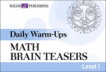 Daily Warm-Ups: Math Brain Teasers Level I - Walch Publishing, Susan Conover