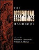 The Occupational Ergonomics Handbook - Waldemar Karwowski