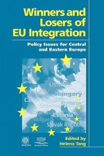 Winners and Losers of Eu Integration: Policy Issues for Central and Eastern Europe - World Bank Group, Frank J. Chaloupka