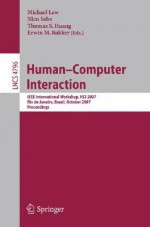 Human-Computer Interaction: International Workshop, Hci 2007 Rio de Janeiro, Brazil, October 20, 2007 Proceedings - Nicu Sebe, Erwin M. Bakker, Thomas S. Huang