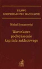 Warunkowe podwyższenie kapitału zakładowego - Michał Romanowski