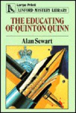 The Educating of Quinton Quinn - Alan Sewart