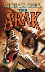 The A'Rak - Michael Shea