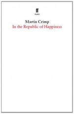 In the Republic of Happiness - Martin Crimp