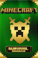 Minecraft: The Ultimate Survival Handbook: (Minecraft Secrets, Minecraft Tips, Minecraft Handbook, Minecraft Comics, Minecraft Books) (Minecraft: Minecraft Secrets: Computer Games Book 5) - Wimpy Minecrafter