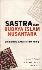 Sastra dan Budaya Islam Nusantara - Ahmad Tohari, D. Zawawi Imron, Faruk