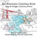 San Francisco Coloring Book (Maya & Filippo) - Alinka Rutkowska, Konrad Checinski