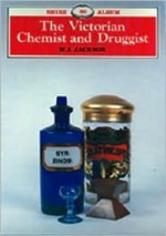 The Victorian Chemist and Druggist - W.A. Jackson