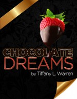 Chocolate Dreams - Tiffany L. Warren