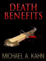 DEATH BENEFITS (Rachel Gold Mystery) - Michael Kahn