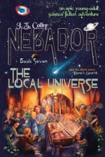 The Local Universe - J.Z. Colby, Shadow Buffalo-walker, Rachael Hedges, Sidney Oster